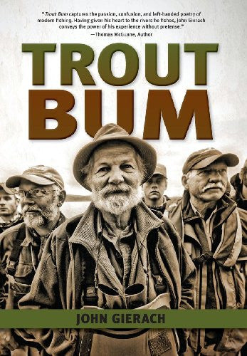 Trout Bum — John Gierach (Hardcover)