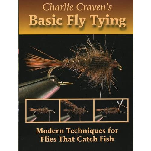 Charlie Craven’s Basic Fly Tying (Hardcover)