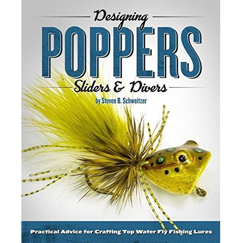 Designing Poppers, Sliders & Divers — Steve Schweitzer (Softcover)