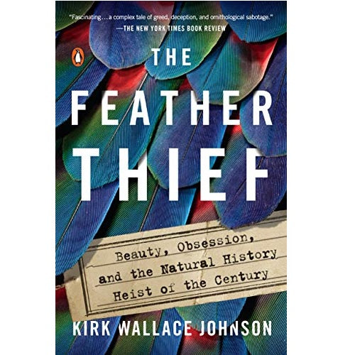 Feather Thief — Kirk Wallace Johnson (Softcover)