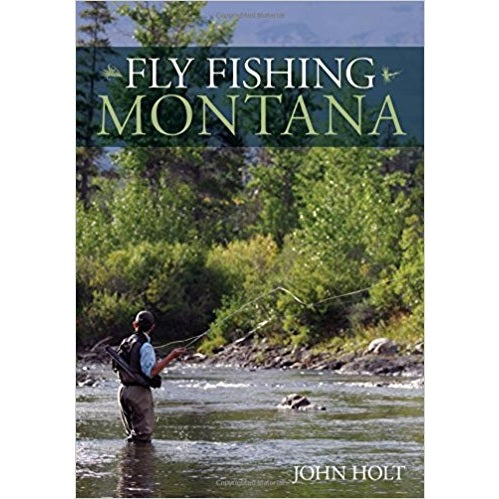 Fly Fishing Montana — John Holt (Softcover)