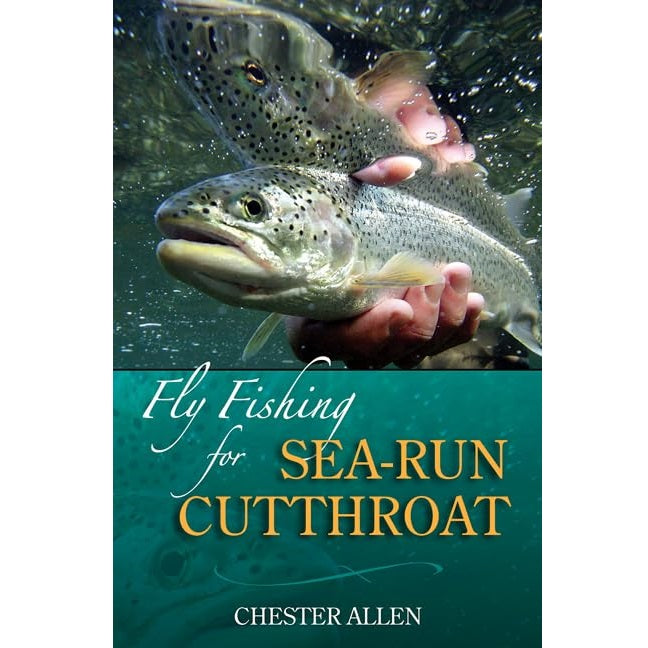 Fly Fishing for Sea-Run Cutthroat — Chester Allen (Hardcover)