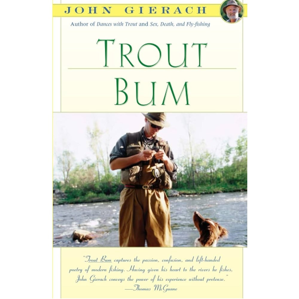 Trout Bum — John Gierach (Hardcover)