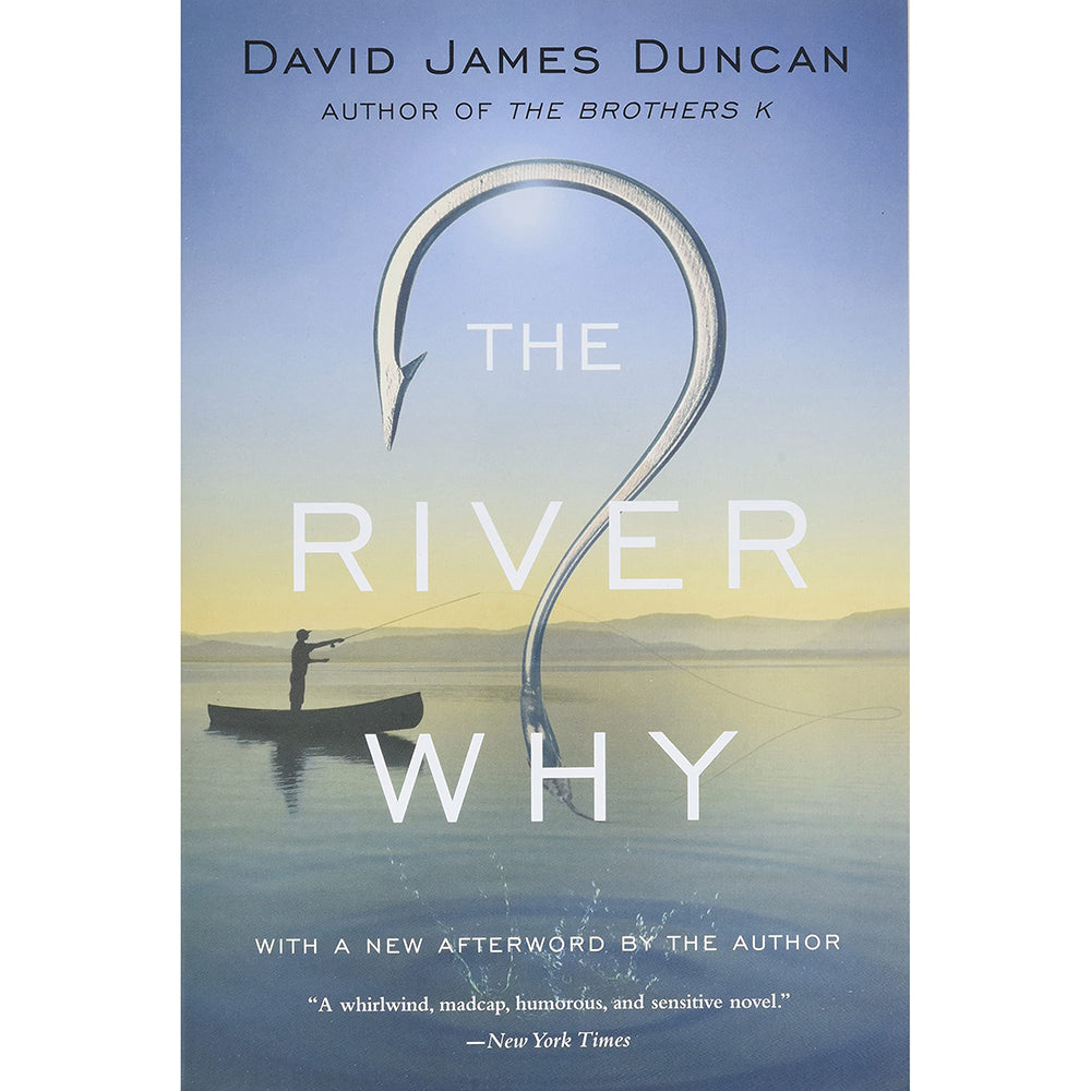 The River Why — David James Duncan (Softcover)