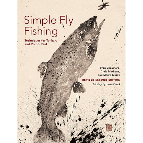 Simple Fly Fishing: Techniques for Tenkara and Rod & Reel — Chouinard, Mathews, Mazzo (Softcover)