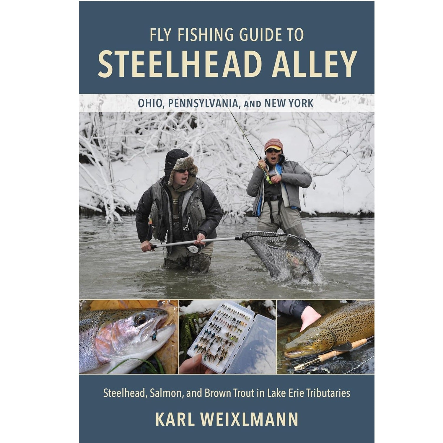 Fly Fishing Guide to Steelhead Alley — Karl Weixlmann (Softcover)